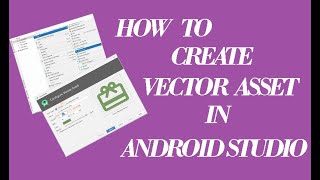 How can we add Vector Asset in Android Studio