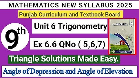 Math 9Th Class New Book Ex 6.6 QNo 5,6, 7 |Trigonometry| Exercise 6.6-Learning Math With Mr Khawar 
