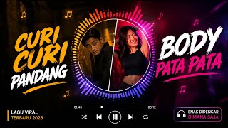 Curi Curi Pandang & Body Pata Pata | Lagu Viral Terbaru 2026 Paling Enak Didengar 🎶