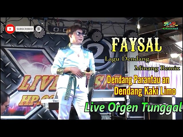 FAYSAL - LAGU DENDANG MINANG REMIX - DENDANG PARANTAU AN - DENDANG KAKI LIMO - LIVE ORGEN TUNGGAL class=