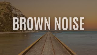 Harmony of Brown Noise for Studying and Relaxing, Focus and Concentration