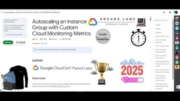 [NEW2025] Autoscaling an Instance Group with Custom Cloud Monitoring Metrics || #GSP087 || #qwiklabs