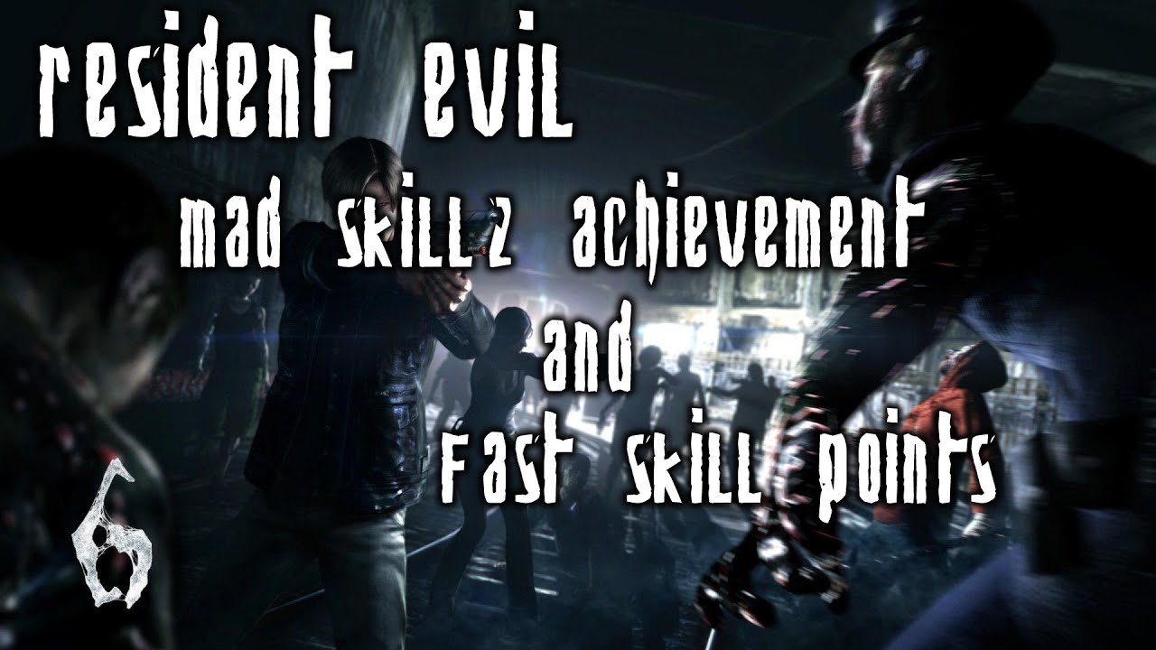 Resident Evil- The Mad Skillz Achievement and Fast Skill Points