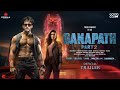 GANAPATH Part 2 Official Trailer Tiger Shroff Amitabh B Kriti S Vikas B Jackky B Updates 