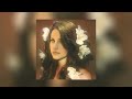 There S Things I Wanna Say To You But I Ll Just Let You Live Lana Del Rey Cinnamon Girl Sped Up 