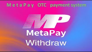wit raw MetaPay OTC payment system