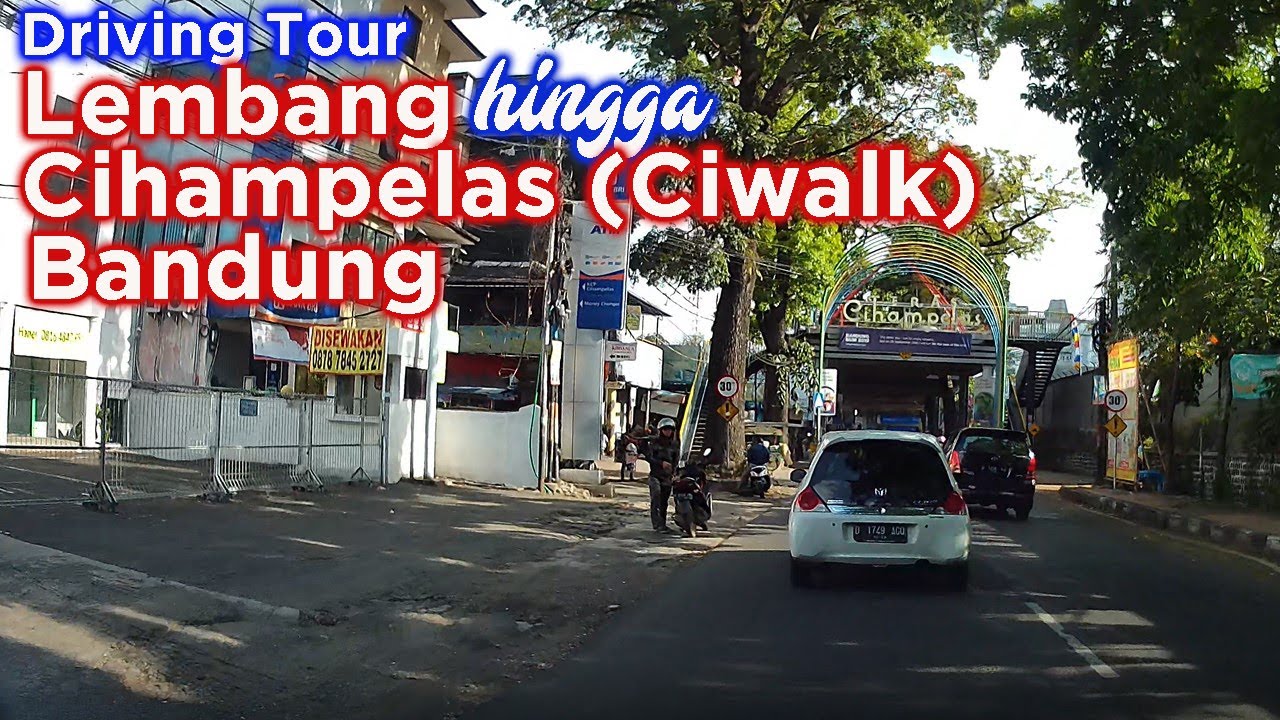 Lembang hingga Cihampelas  (Ciwalk) Bandung ~ Driving Tour Bandung