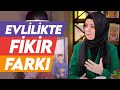 EVLİLİKTE FİKİR FARKI| Hatice Kübra Tongar
