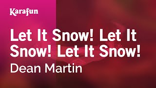 Let It Snow! Let It Snow! Let It Snow! - Dean Martin | Karaoke Version | KaraFun chords
