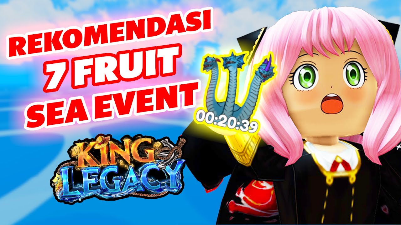 REKOMENDASI 7 FRUIT SEA EVENT DI KING LEGACY 