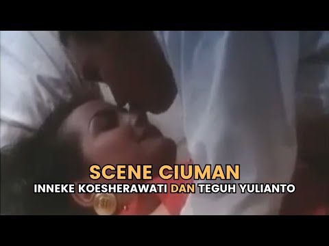 Scene Ciuman Inneke Koesherawati dengan Teguh Yulianto dalam \