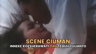 Scene Ciuman Inneke Koesherawati dengan Teguh Yulianto dalam 'Indahnya Cinta'