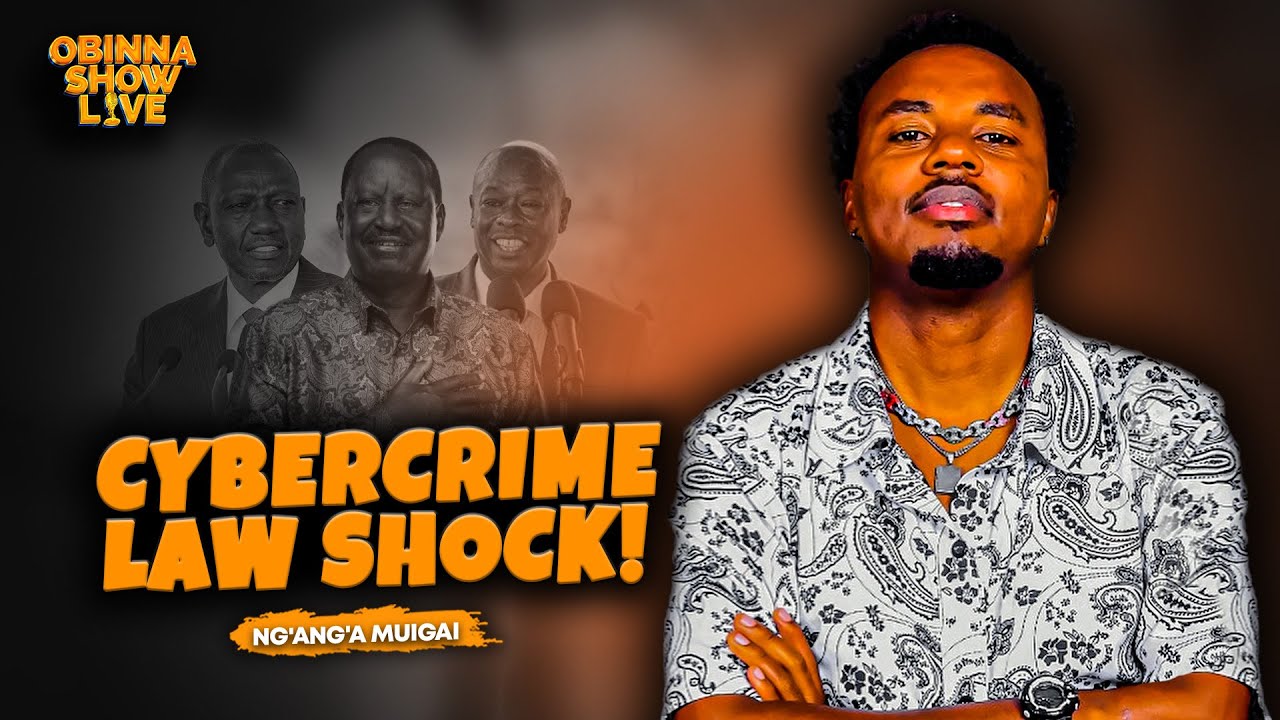 OBINNA SHOW LIVE: CYBERCRIME LAW SHOCK ! - NG'ANG'A MUIGAI