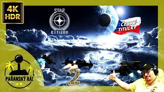 Star Citizen | #2 Český gameplay / let's play sci-fi simulátoru s překladem přes PC | CZ 4K60 HDR