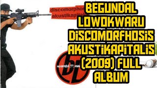 begundal lowokwaru  - discomorphosis akustikapitalis full album (2009)