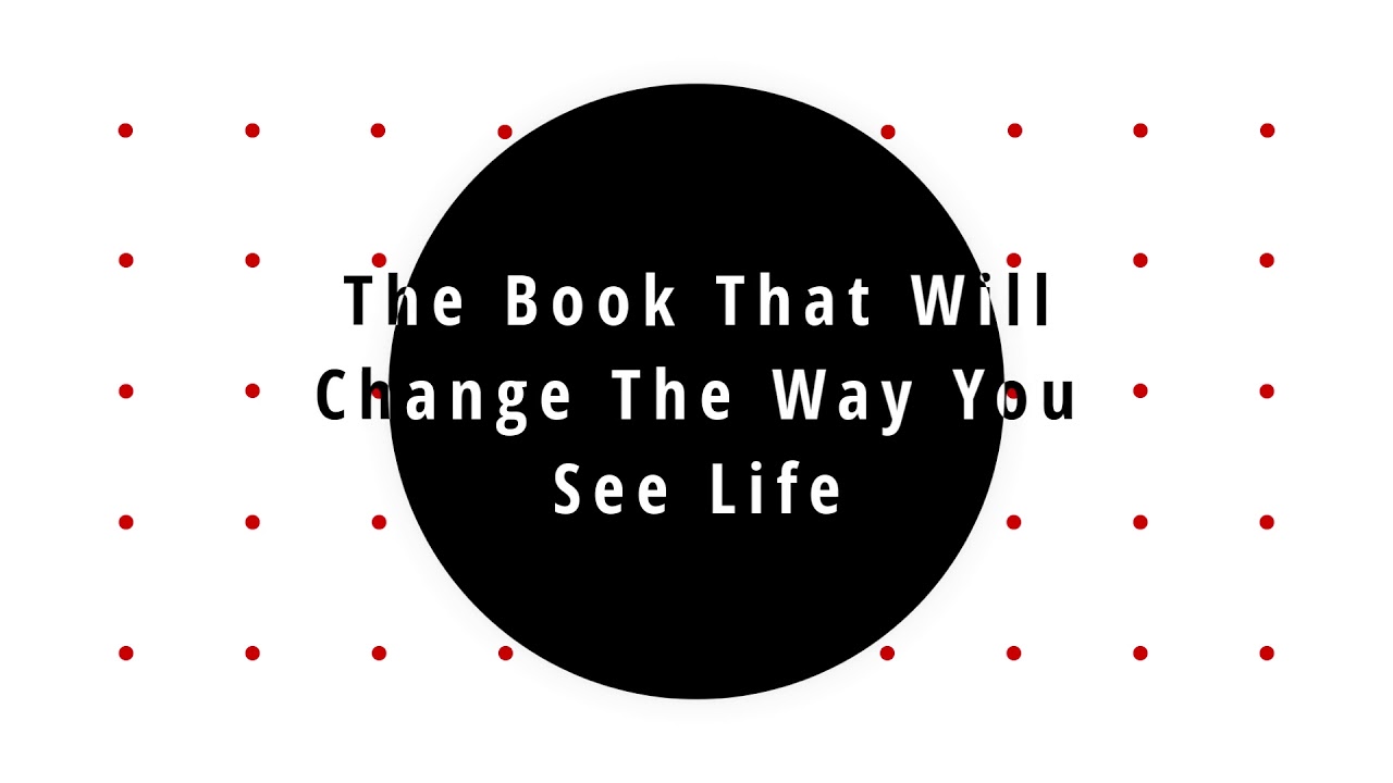 The Book That Will Change The Way You See Life - YouTube