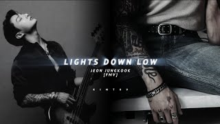 Jeon Jungkook - Light Down Low - [FMV] @BTS