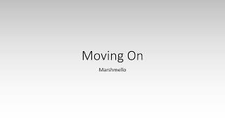 Marshmello - Moving On LYRIC VIDEO