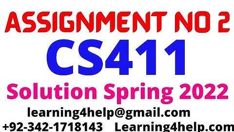 cs411 assignment 2 solution spring 2022 cs411 assignment no 2 2022 cs411 assignment 2 2022