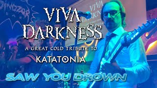 Viva Darkness - Saw You Drown (Katatonia Cover) Live #oldkatatonia #katatonialive