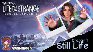 Chapter 1: Still Life | Life is Strange: Double Exposure