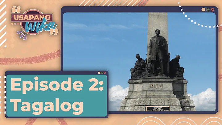 Episode 2: Usapang Wika: Tagalog