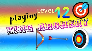 Playing level 12 on King Archery - Single Player Arrow Game screenshot 3