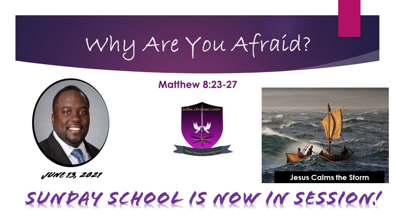 Sunday School Lesson June 13 2021 Why Are You Afraid YouTube sunday-school-lesson-june-13-2021-why-are-you-afraid-youtube