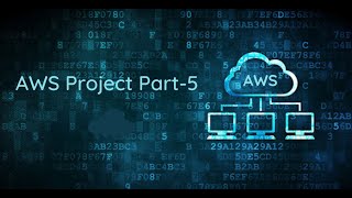 AWS Project Part-5