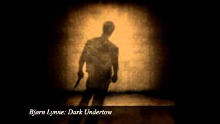 Bjørn Lynne: &quot;Dark Undertow&quot; (Bjorn Lynne official)