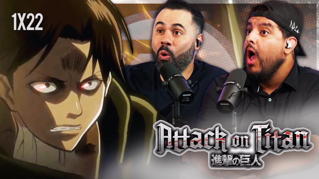 Our First Anime! - Attack On Titan 1x22 