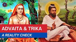Advaita & Trika - A Reality Check