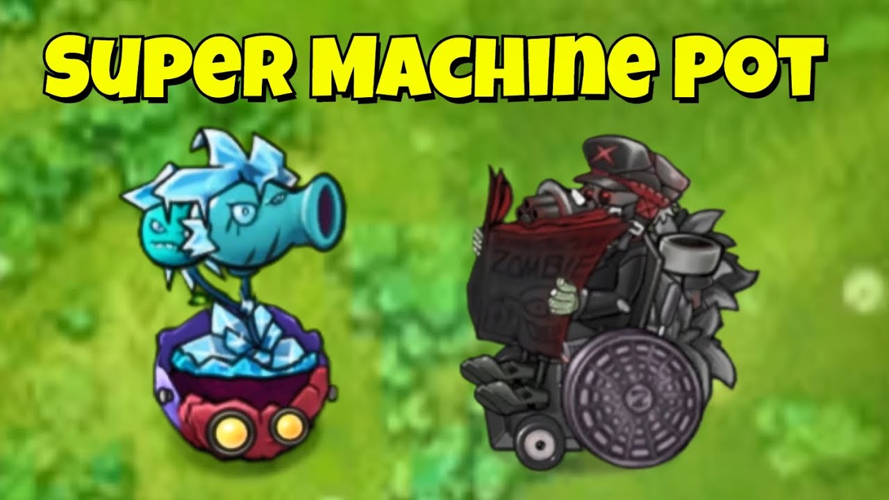 PvZ Fusion 3.1.1🤖Super Machine Pot The True Counter to Professor D⚙️ Chậu Cơ Khí Khắc Chế Giáo Sư D