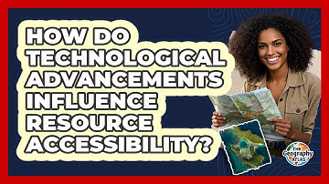 How Do Technological Advancements Influence Resource Accessibility?