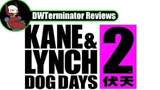 Review - Kane & Lynch 2: Dog Days