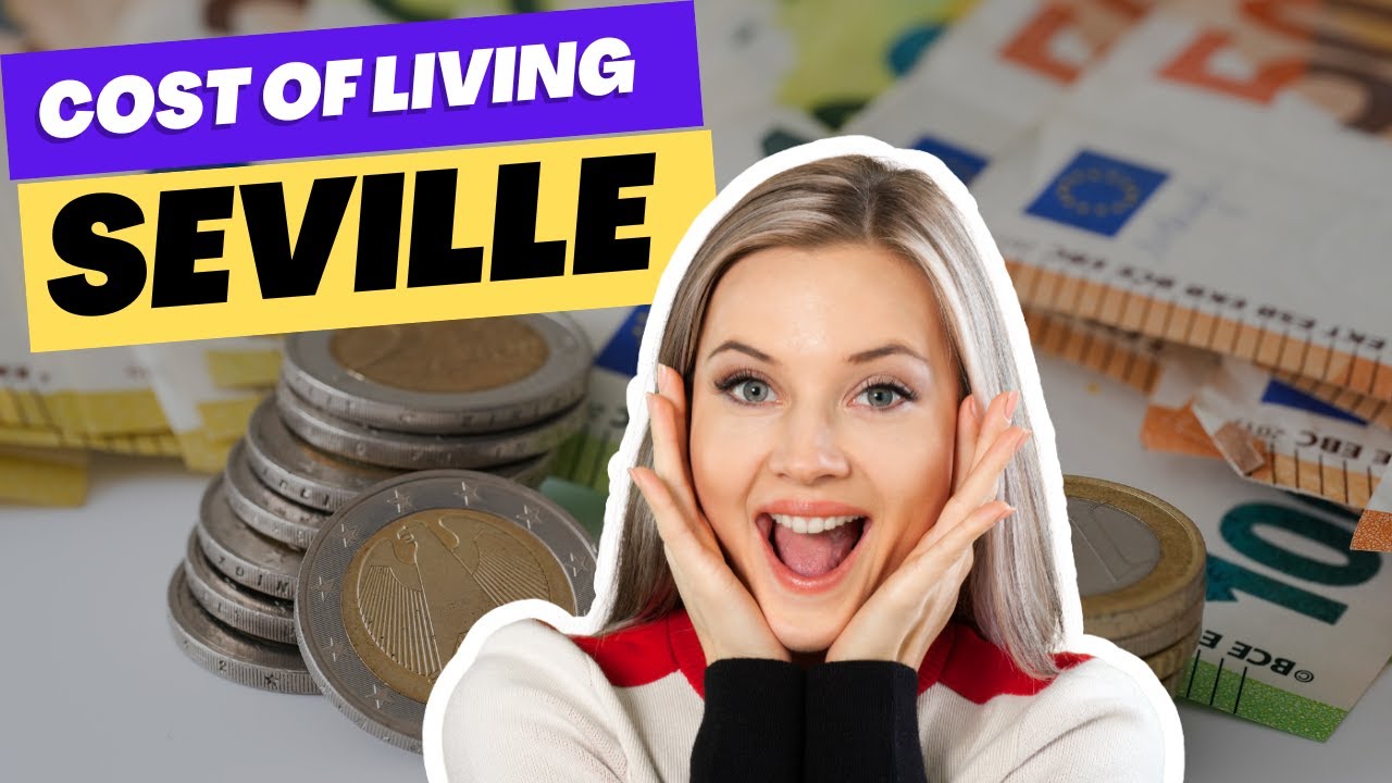 Cost of Living in Seville Spain (2024) YouTube