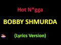 Bobby Shmurda - Hot N*gga (Lyrics version)