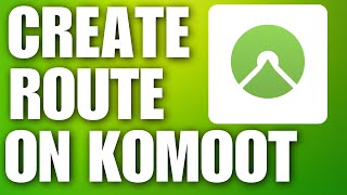 How to Create Route on Komoot (2026)