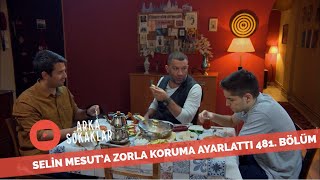 Selin Mesut'a Zorla Koruma Ayarlattı 481. Bölüm