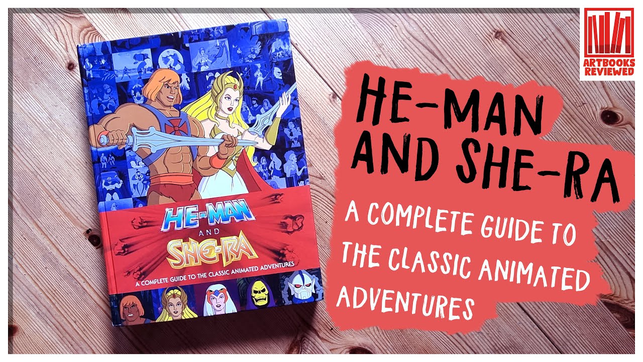 He-man and She-Ra - A Complete Guide to The Classic Animated Adventures ...