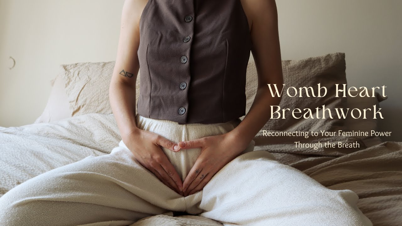 Womb Heart Breathwork: Reconnecting to Your Feminine Power Through the Breath with Ella