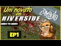 Um novato em Riverside - ZERO TO HERO - Project Zomboid - EP1