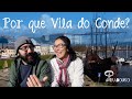 Por que escolhemos morar em Vila do Conde | Portugal