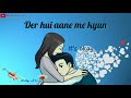 Tumko to Aana hi tha zindgi me whatsapp status nice😍😍 Whatsapp Status Video Download Free