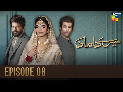 Mere Damad — Episode 8