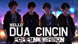Hello - Dua Cincin | Pop Punk Version 🎧 Pop Punk Cover
