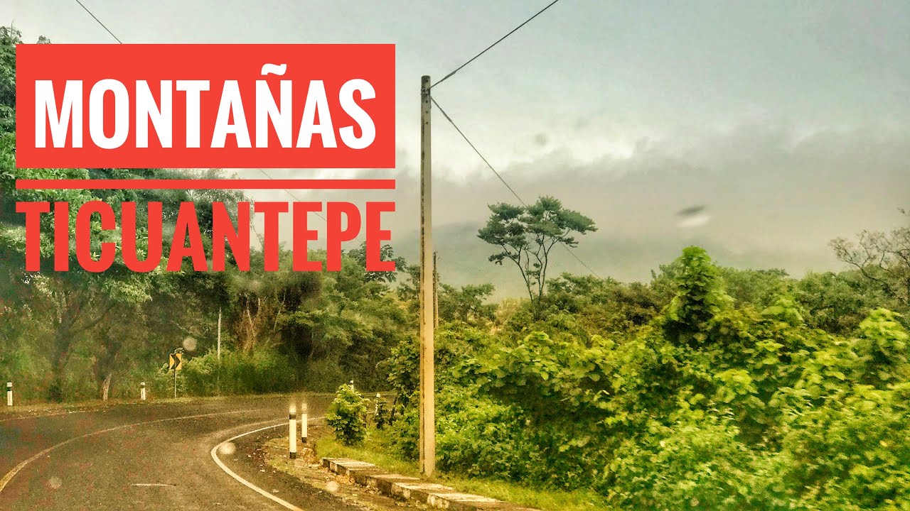 Montañas de Ticuantepe Managua YouTube