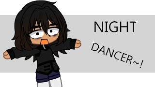 Night Dancer 🌴💖~! FT. Adley (My OC)