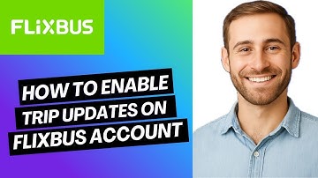 How to Enable Trip Updates Notifications on FlixBus Account