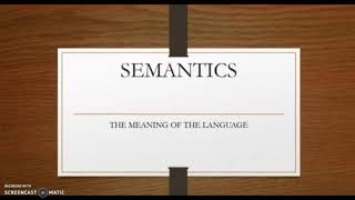 SEMANTICS THE MEANING OF THE LANGUAGE